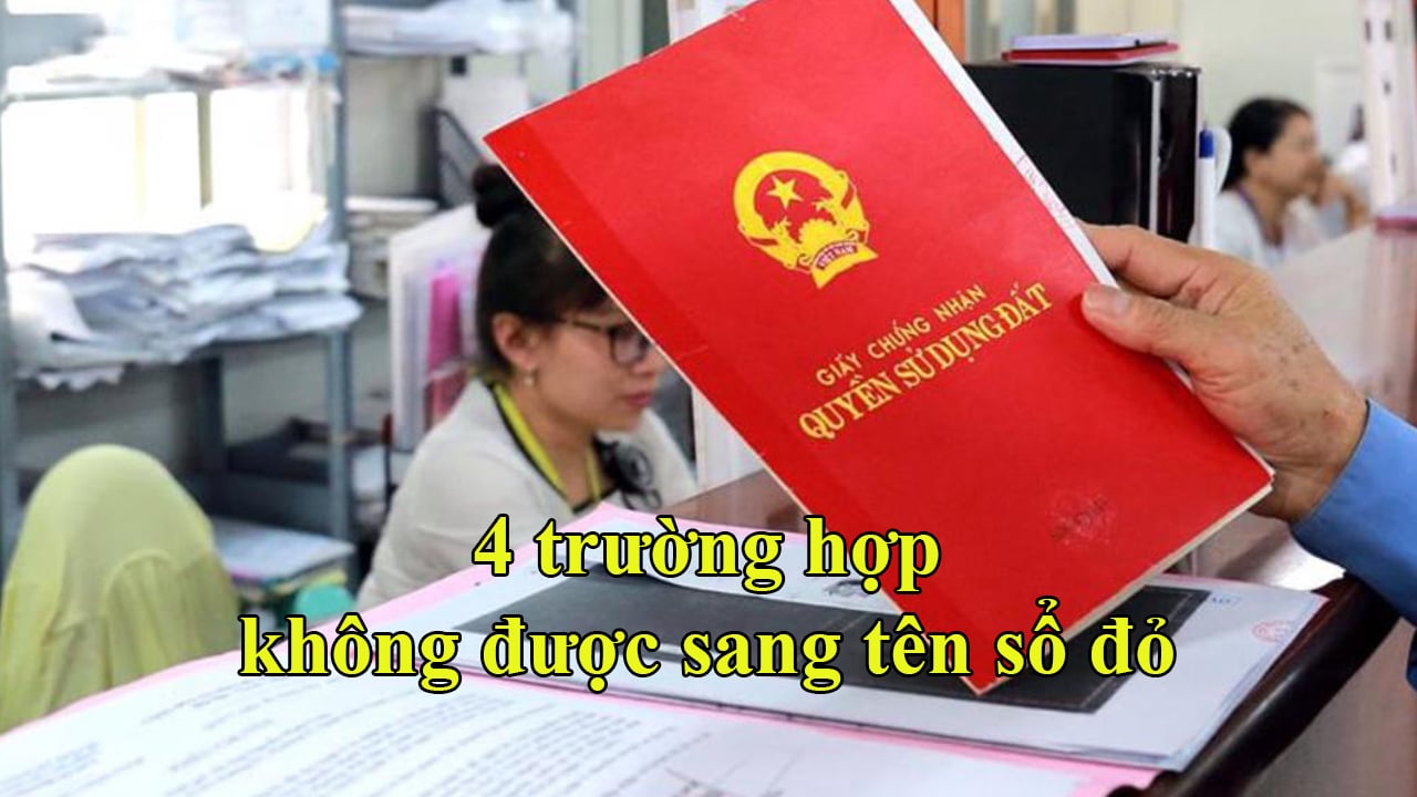 4-truong-hop-khong-duoc-sang-ten-so-do-theo-luat-moi-nhat-nam-2023-nguoi-dan-can-biet