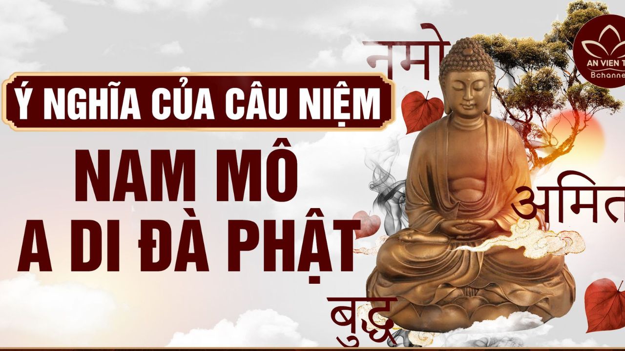 Nam Mô A Di Đà Phật có nghĩa là gì? Rất nhiều người không biết điều này